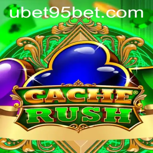 CacheRush: A Thrilling Game Experience with UBET95 BET