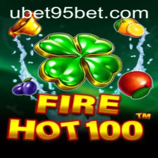 Unveiling FireHot100: An Exciting Adventure with UBET95 BET