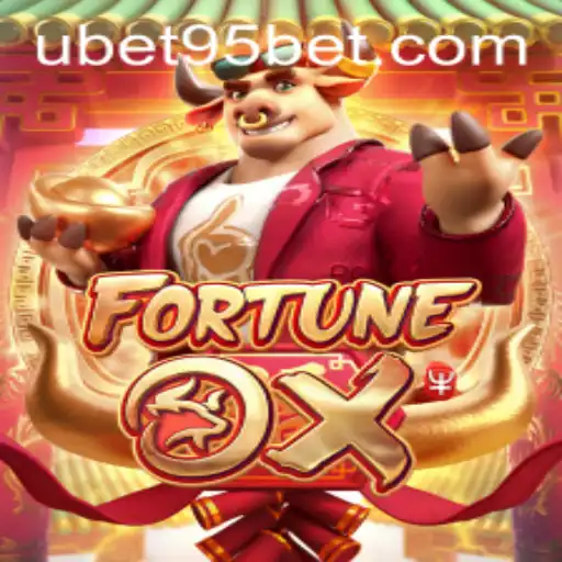 The Allure of FortuneOx and UBET95 BET: A Comprehensive Guide