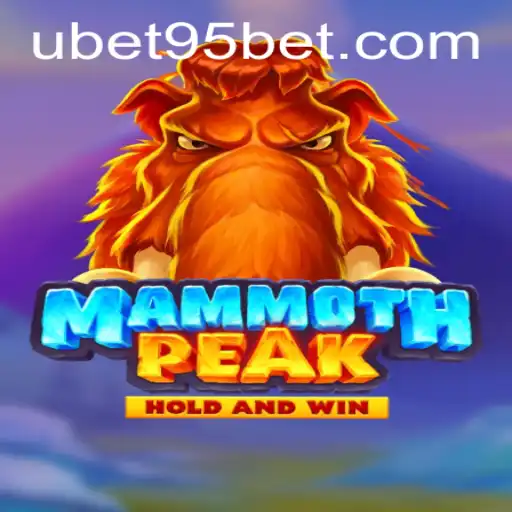 Exploring MammothPeak and the Thrills of UBET95 BET